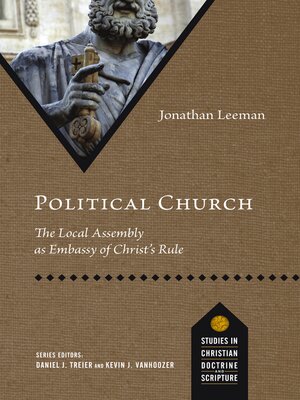 cover image of Political Church: the Local Assembly as Embassy of Christ's Rule